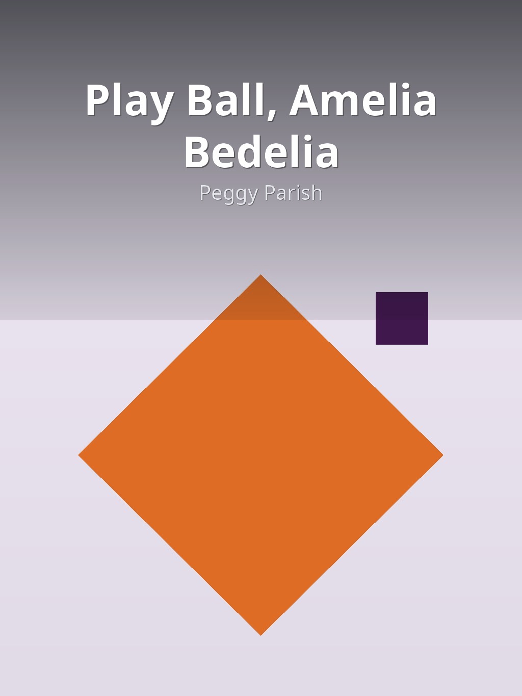Play Ball, Amelia Bedelia by Peggy Parish book cover