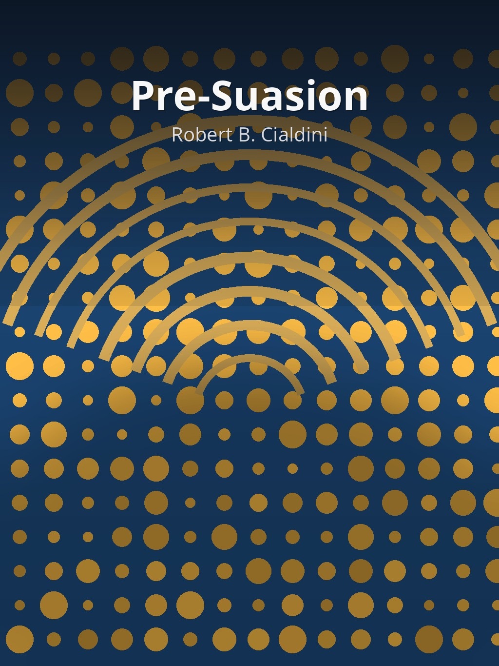 Pre-Suasion by Robert B. Cialdini book cover
