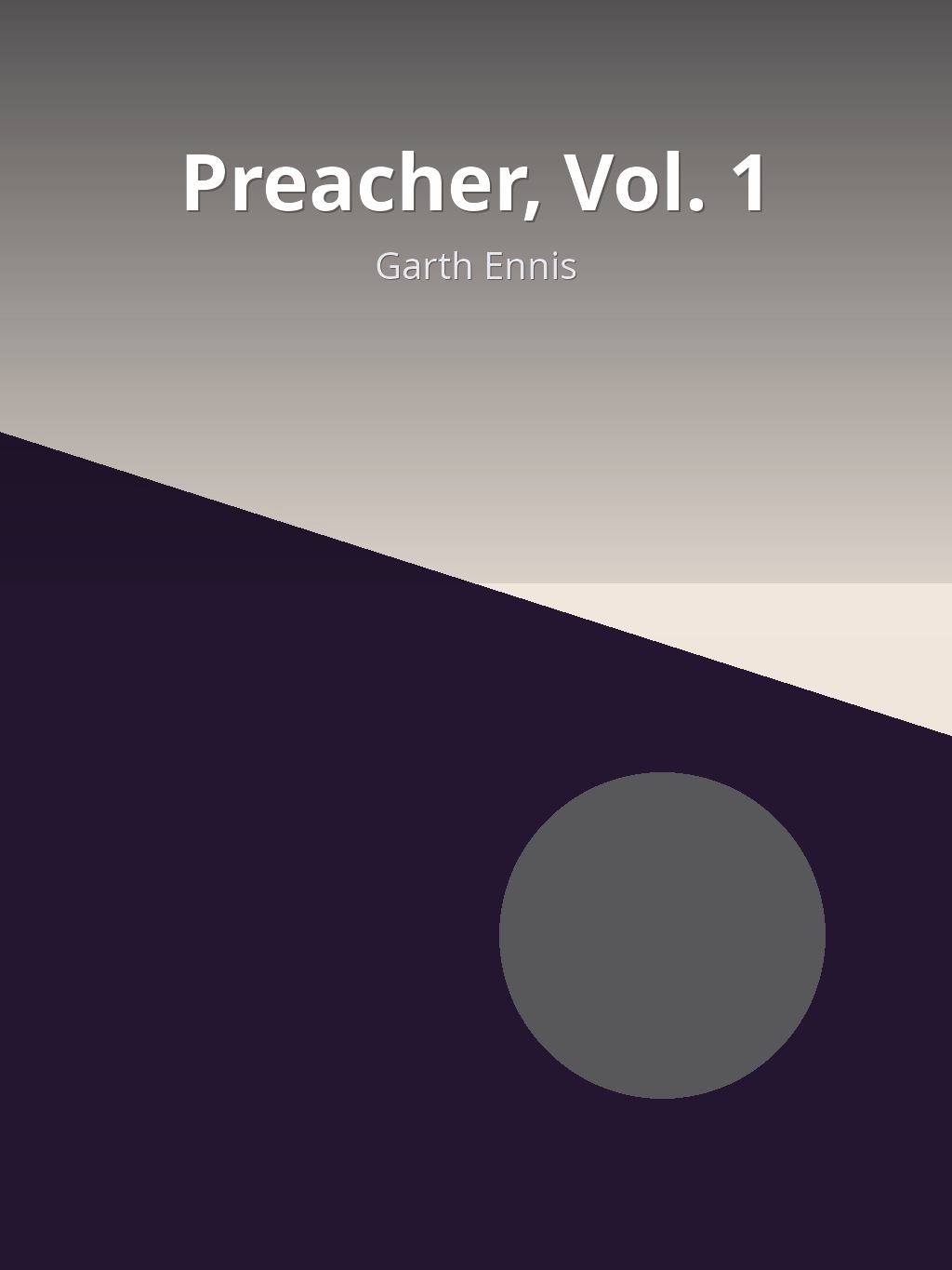 Preacher, Vol. 1 by Garth Ennis book cover