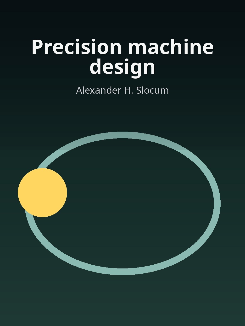 Precision machine design by Alexander H. Slocum book cover