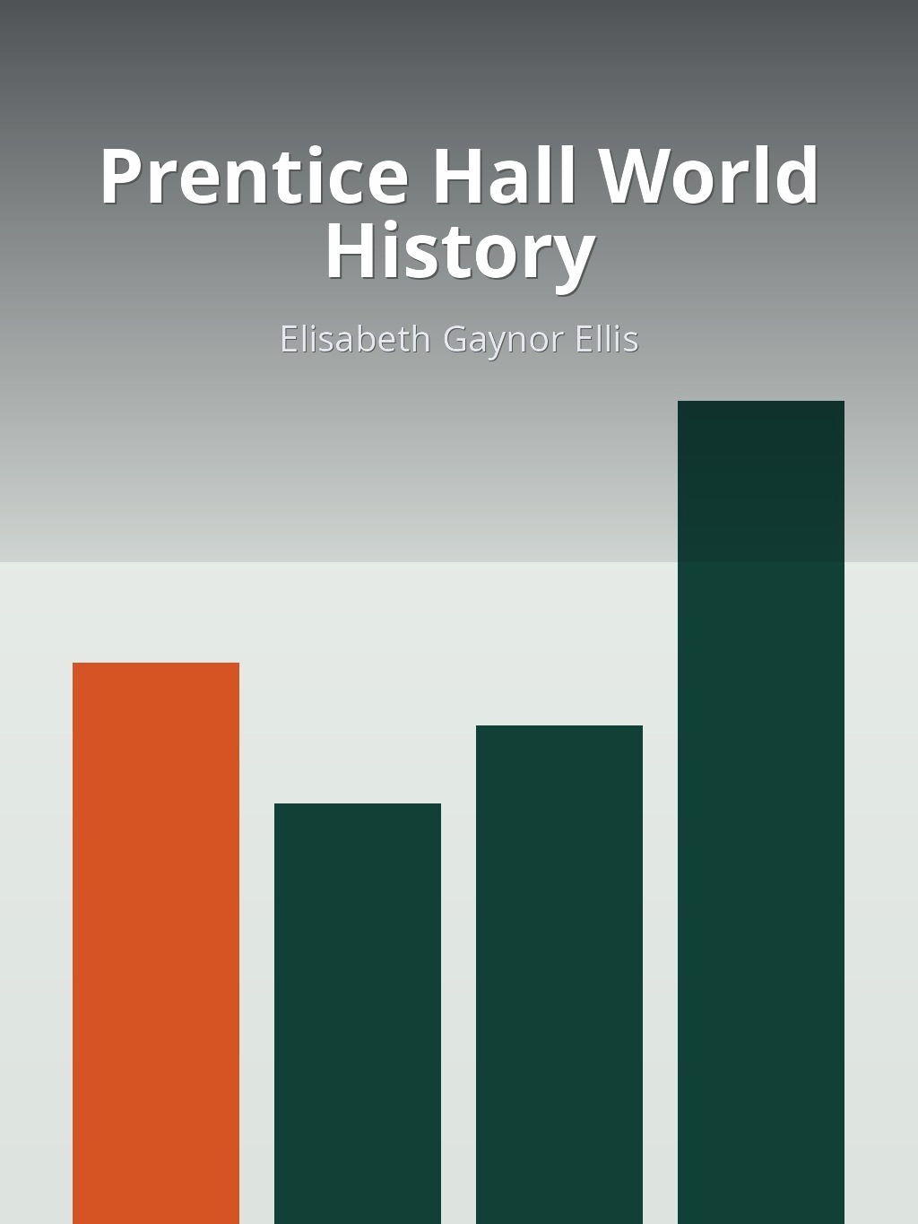Prentice Hall World History by Elisabeth Gaynor Ellis book cover