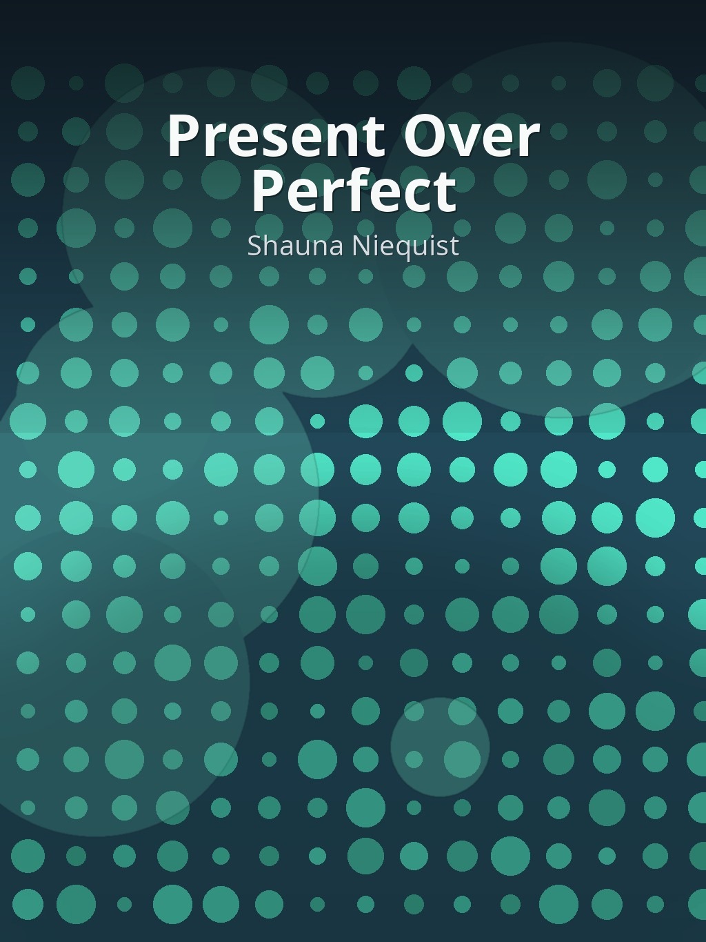 Present Over Perfect by Shauna Niequist book cover