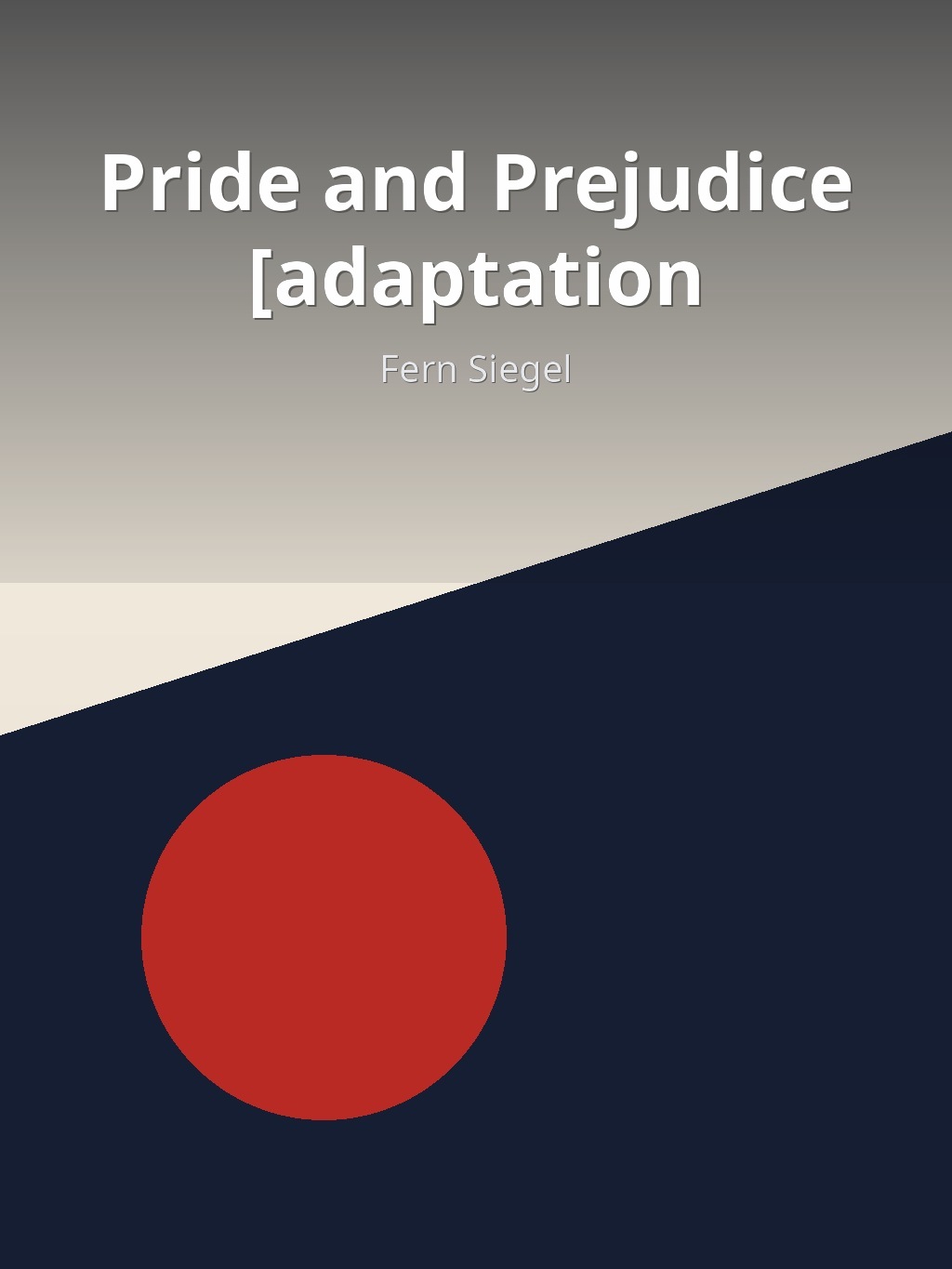 Pride and Prejudice [adaptation] by Fern Siegel book cover