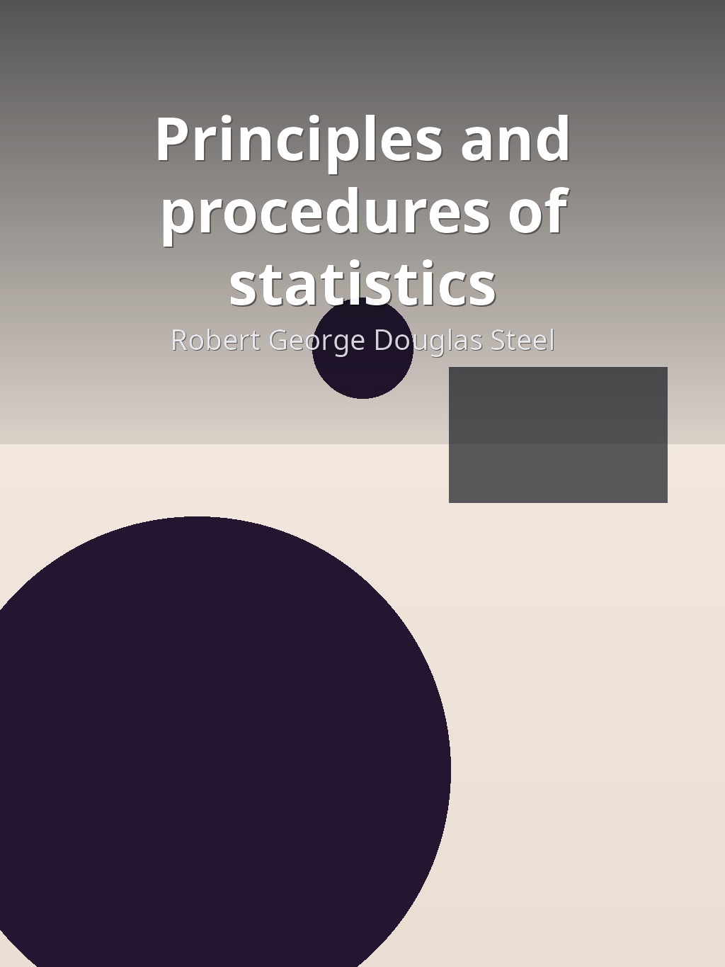 Principles and procedures of statistics by Robert George Douglas Steel book cover