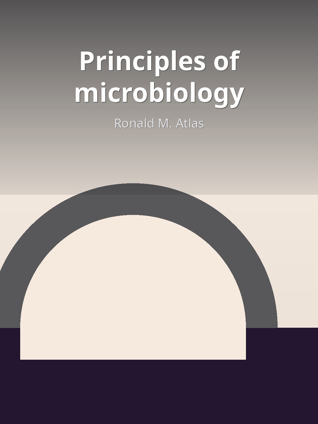 Principles of microbiology by Ronald M. Atlas book cover