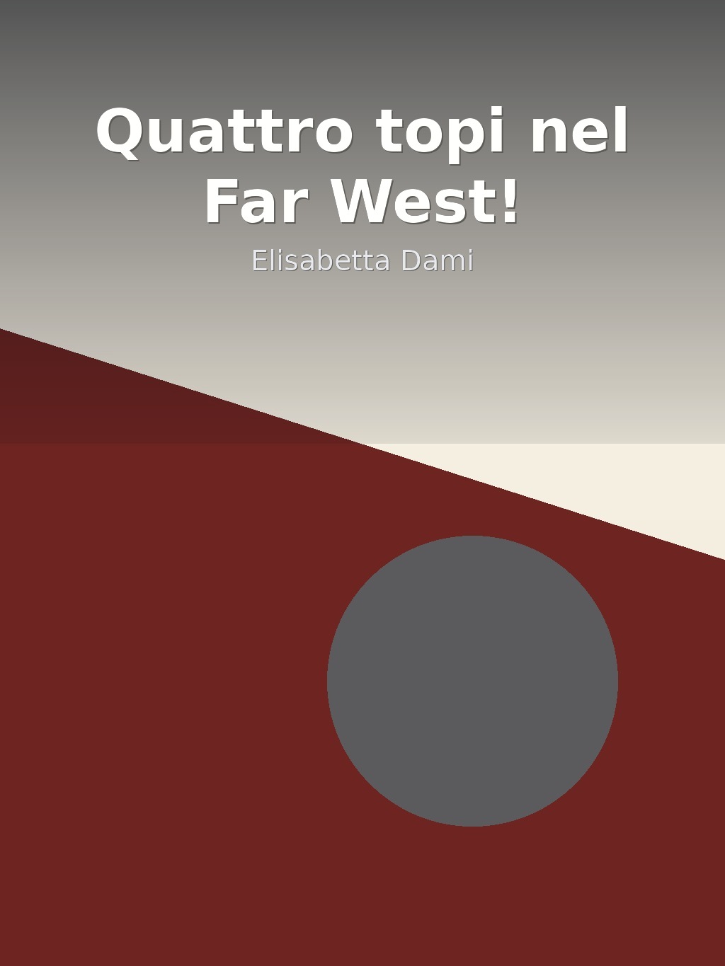 Quattro topi nel Far West! by Elisabetta Dami book cover