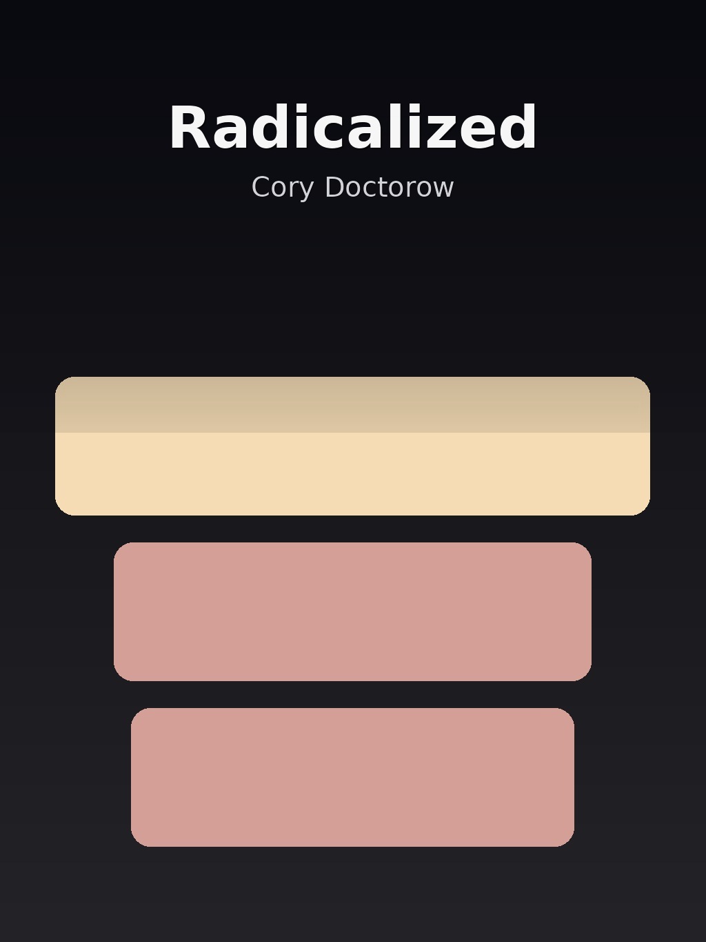 Radicalized by Cory Doctorow book cover