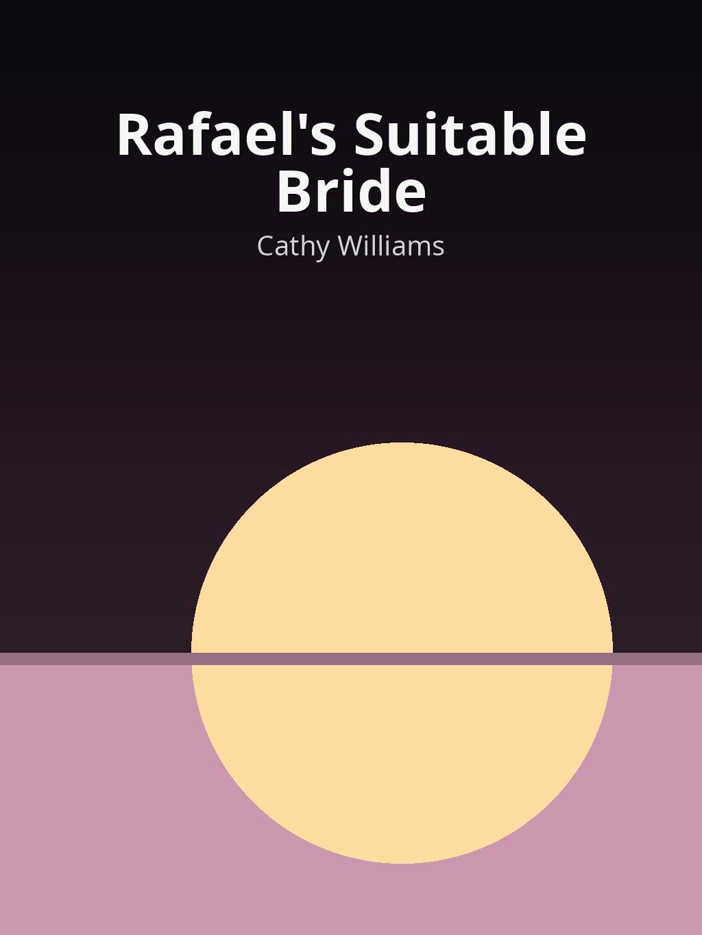 Rafael's Suitable Bride by Cathy Williams book cover