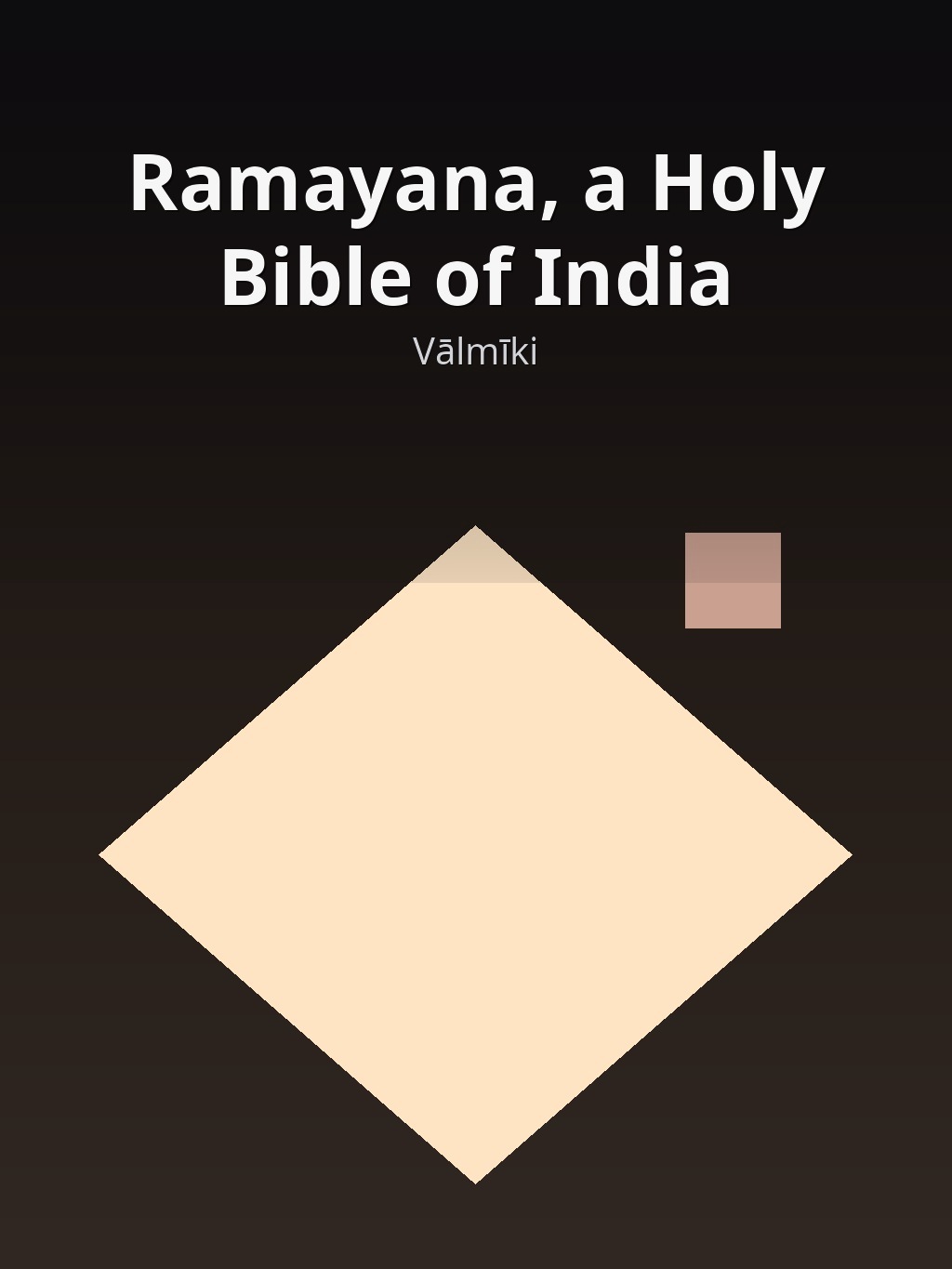 Ramayana, a Holy Bible of India by Vālmīki book cover