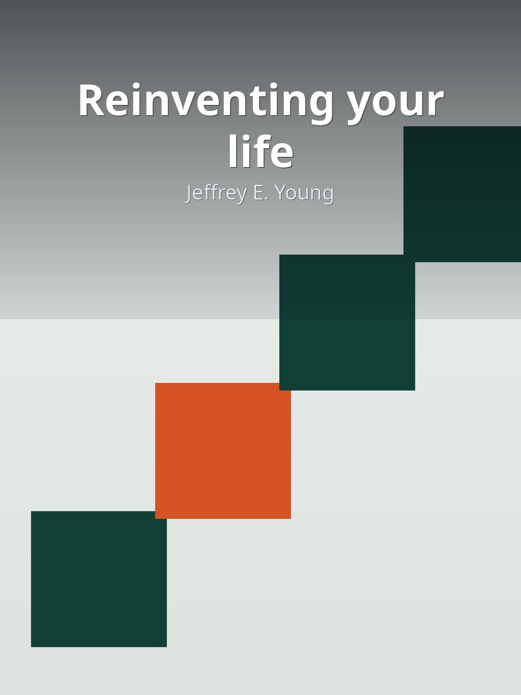 Reinventing your life by Jeffrey E. Young book cover