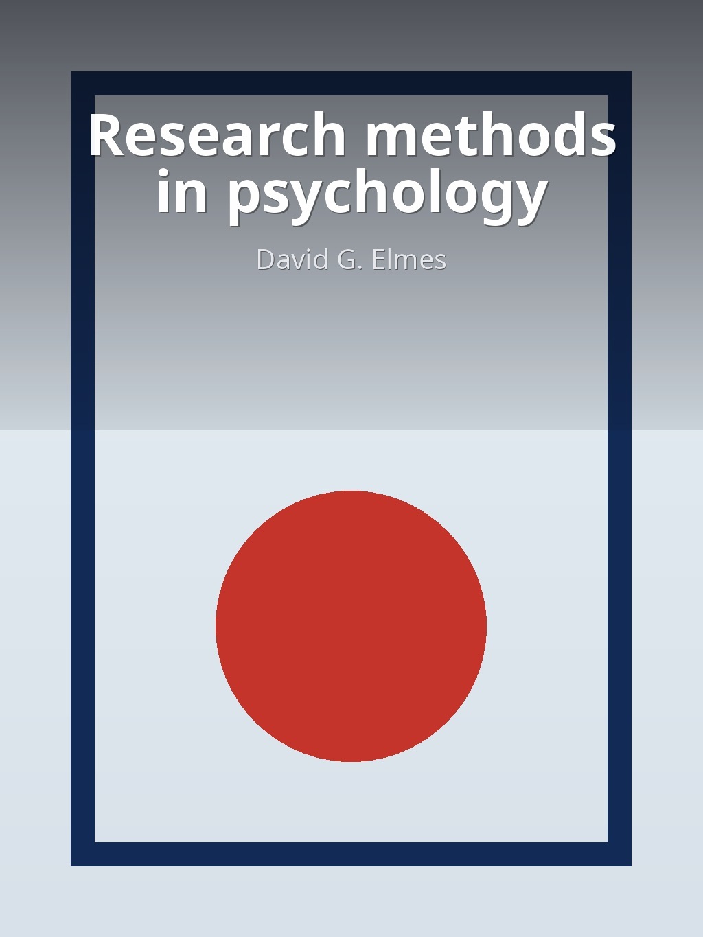 Research methods in psychology by David G. Elmes book cover