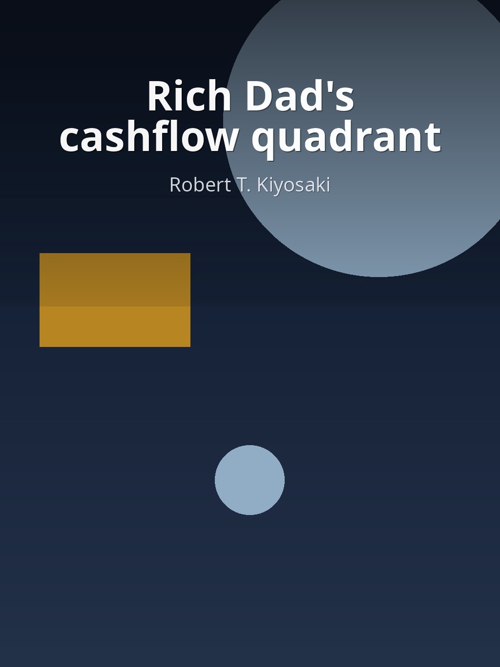 Rich Dad's cashflow quadrant by Robert T. Kiyosaki book cover
