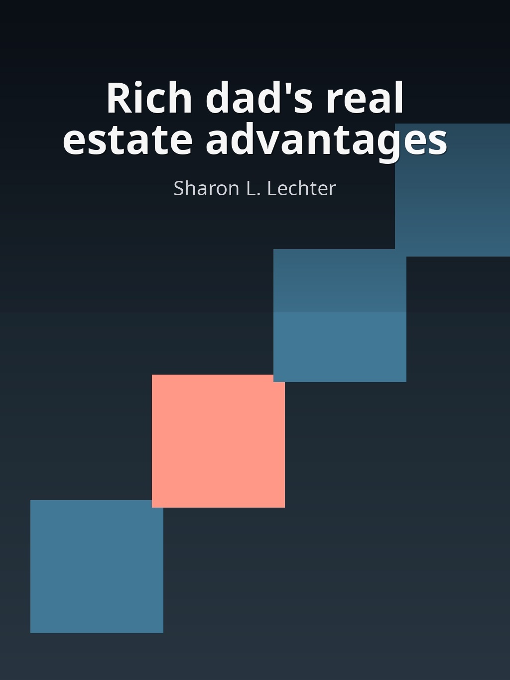 Rich dad's real estate advantages by Sharon L. Lechter book cover