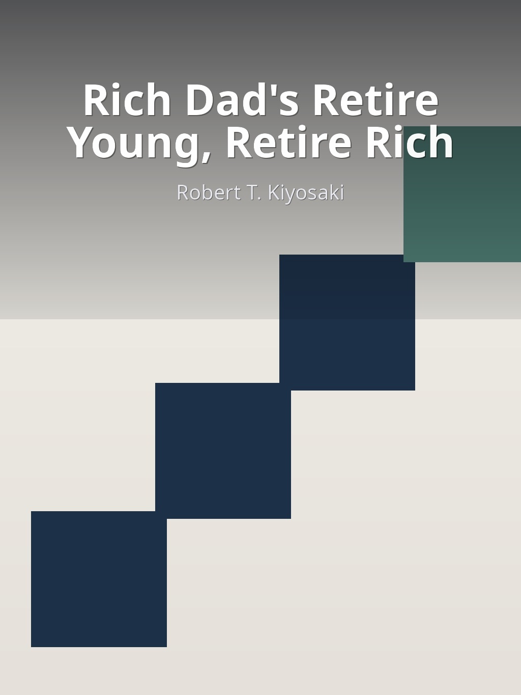 Rich Dad's Retire Young, Retire Rich by Robert T. Kiyosaki book cover