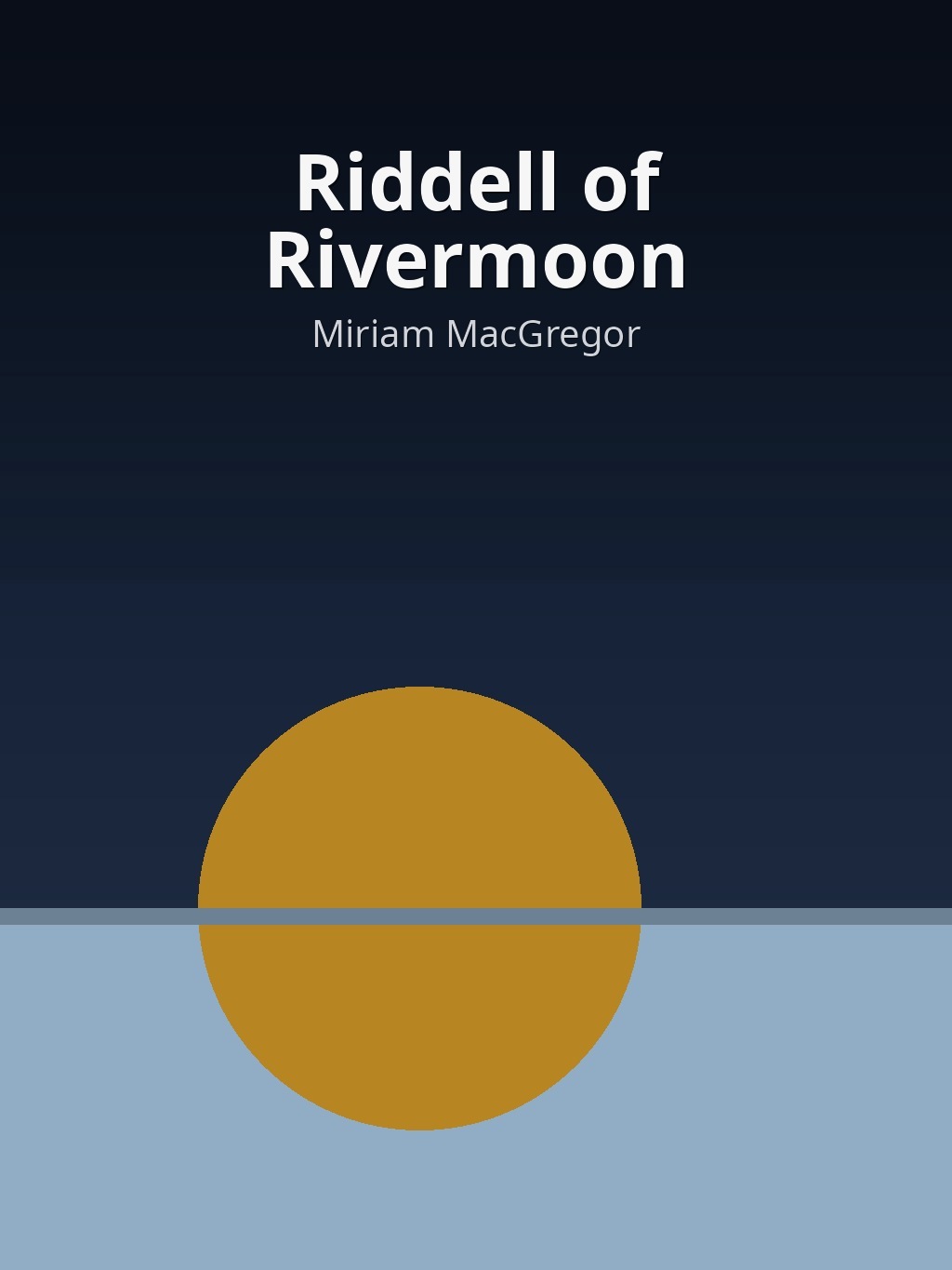 Riddell of Rivermoon by Miriam MacGregor book cover