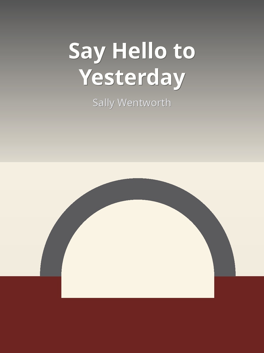 Say Hello to Yesterday by Sally Wentworth book cover