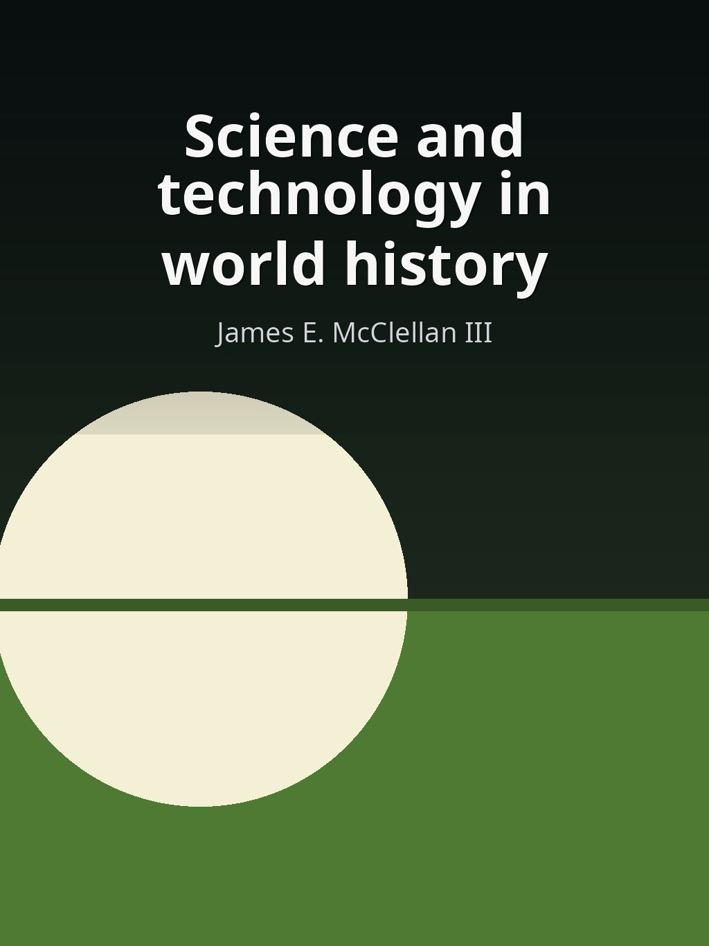 Science and technology in world history by James E. McClellan III book cover