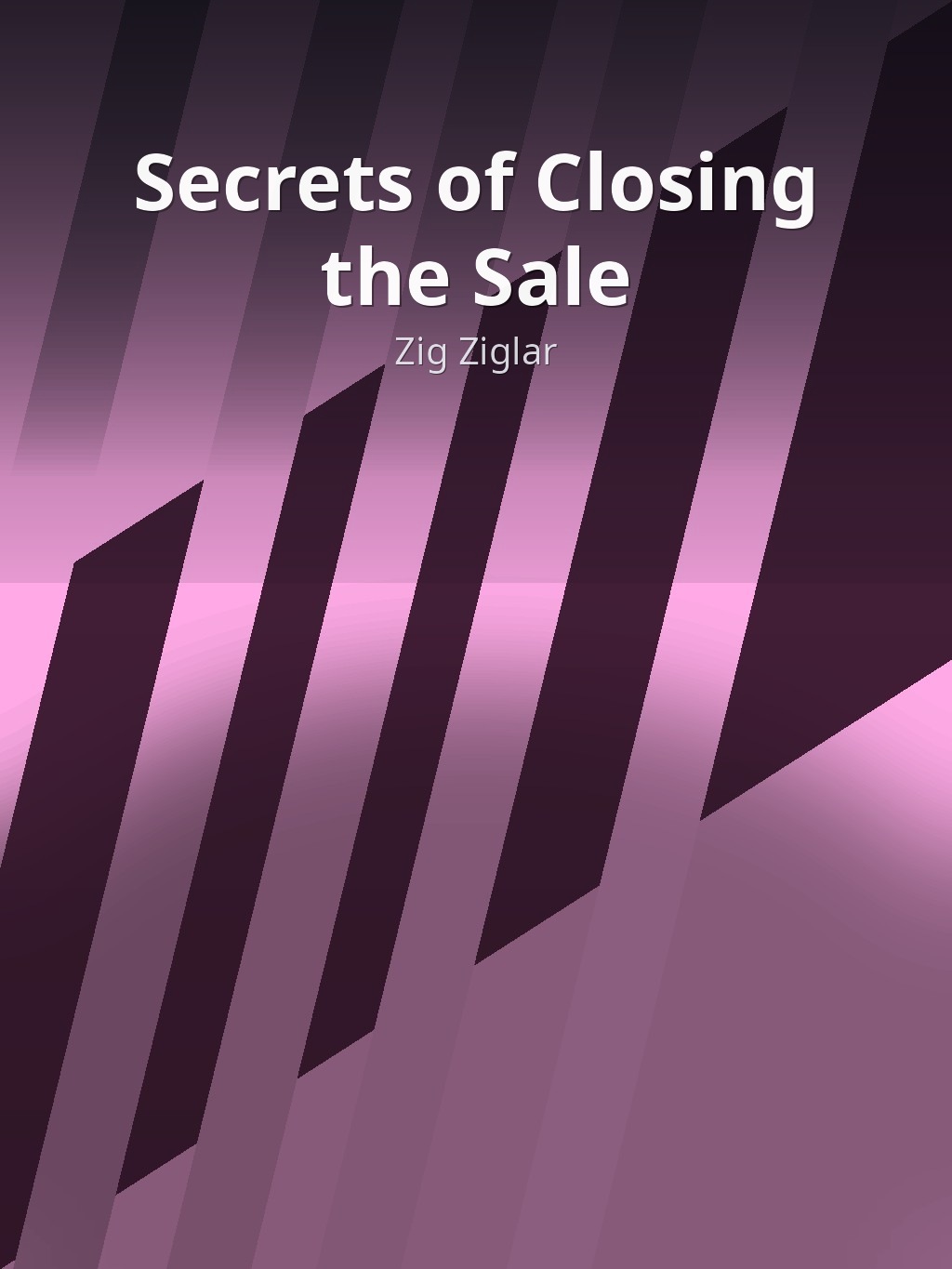 Secrets of Closing the Sale by Zig Ziglar book cover