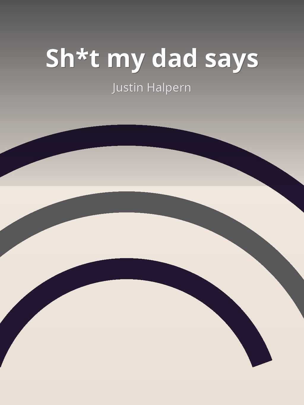 Sh*t my dad says by Justin Halpern book cover