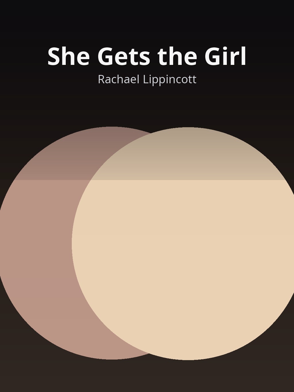 She Gets the Girl by Rachael Lippincott book cover