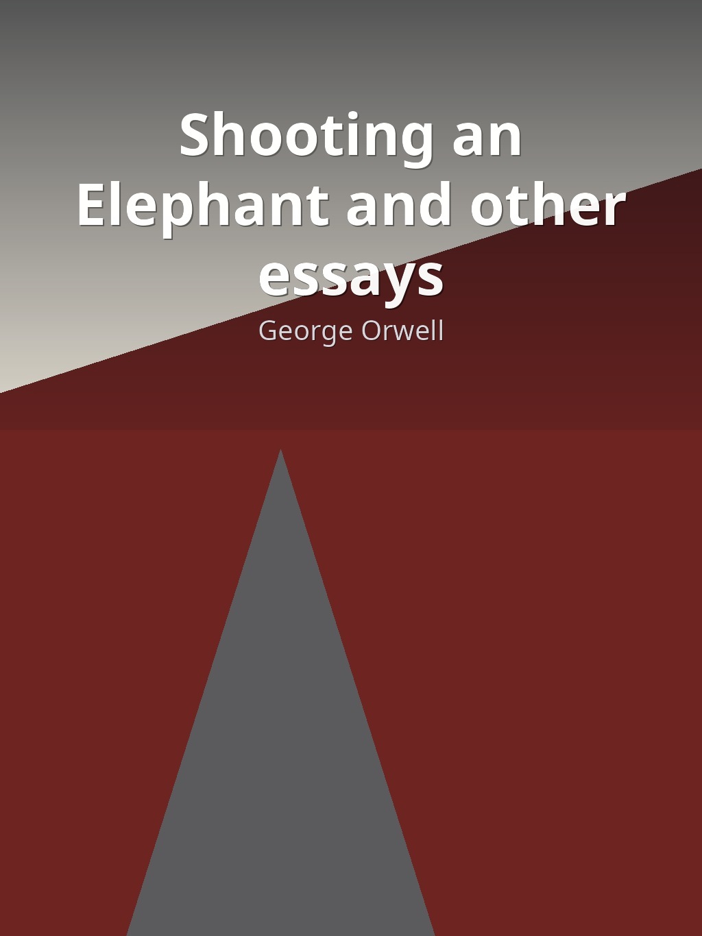 Shooting an Elephant and other essays by George Orwell book cover