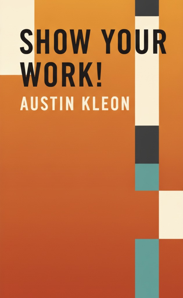 Show Your Work! by Austin Kleon book cover