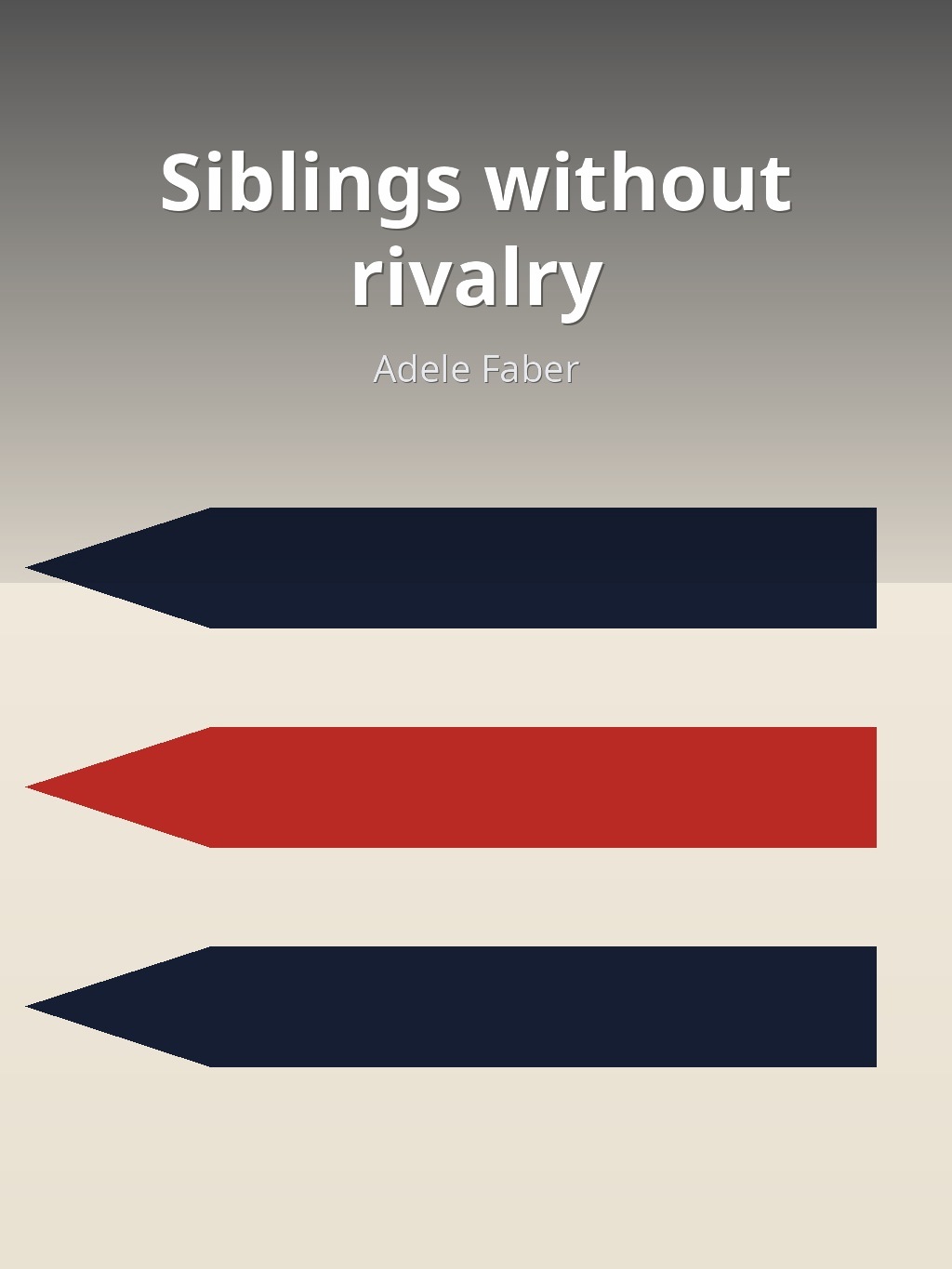 Siblings without rivalry by Adele Faber book cover