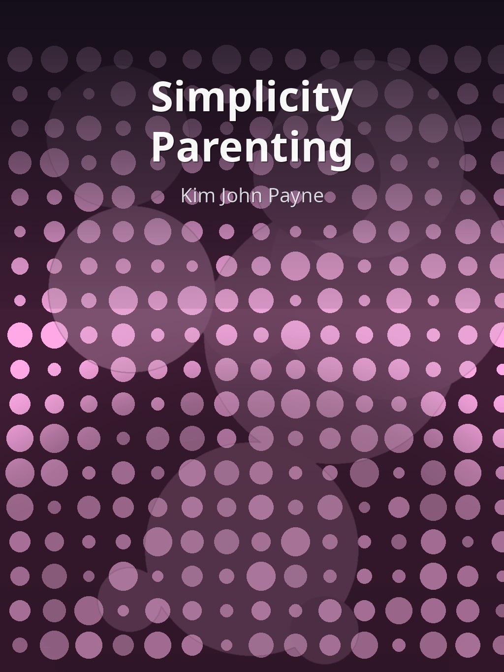 Simplicity Parenting by Kim John Payne book cover