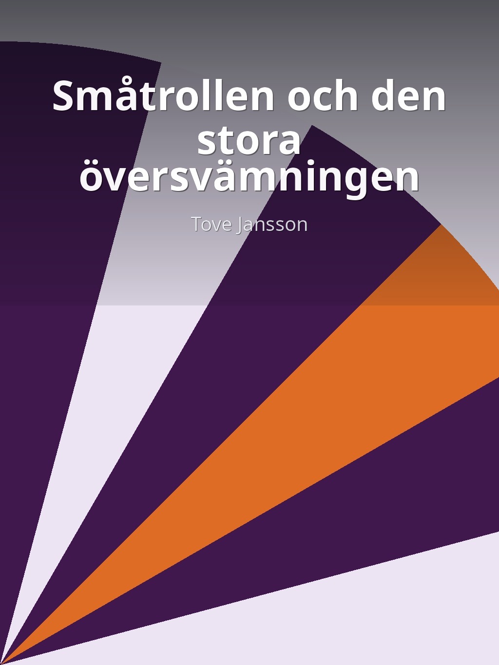 Småtrollen och den stora översvämningen by Tove Jansson book cover