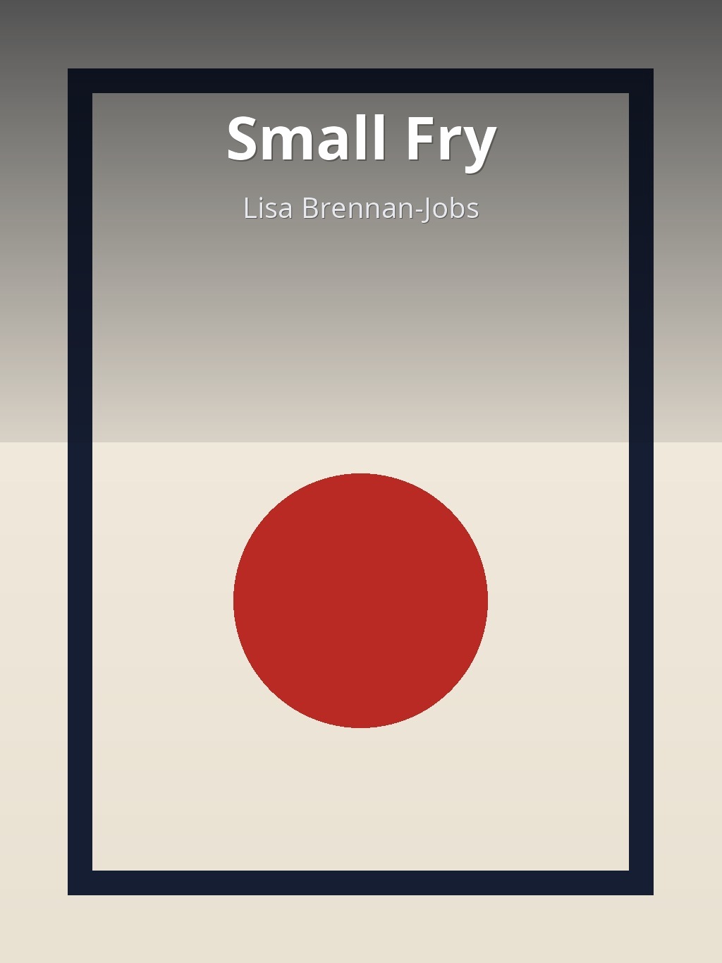 Small Fry by Lisa Brennan-Jobs book cover
