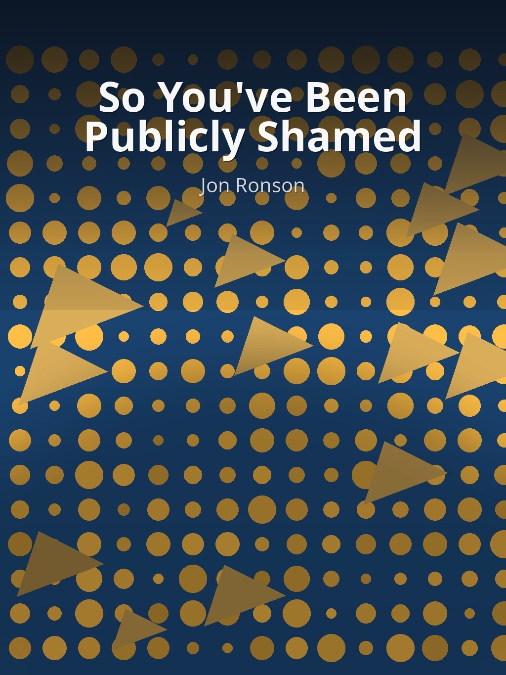 So You've Been Publicly Shamed by Jon Ronson book cover