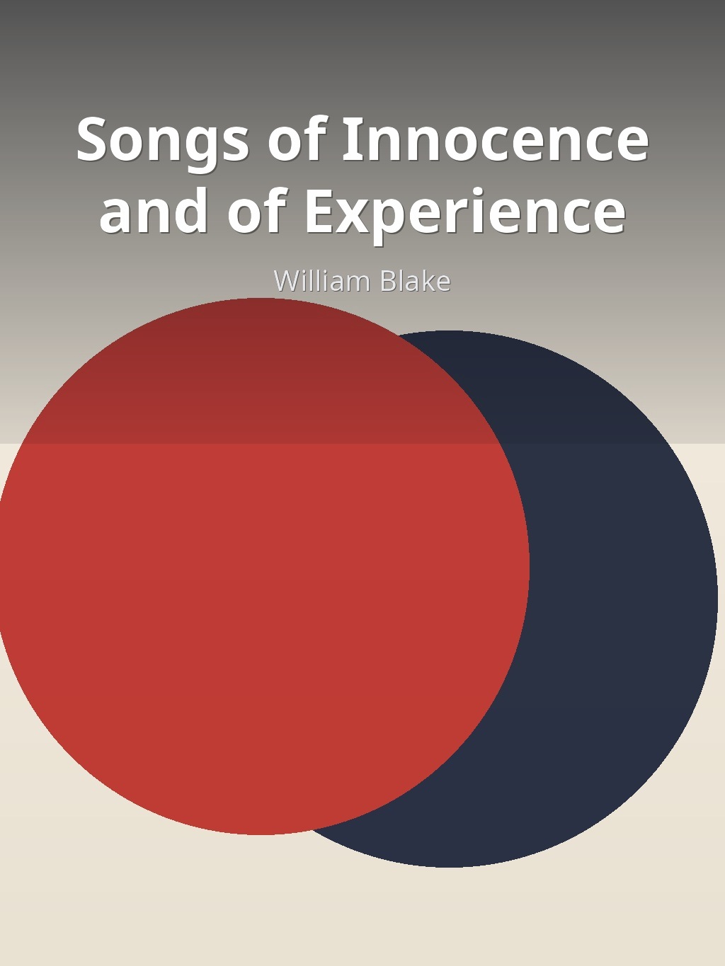 Songs of Innocence and of Experience by William Blake book cover
