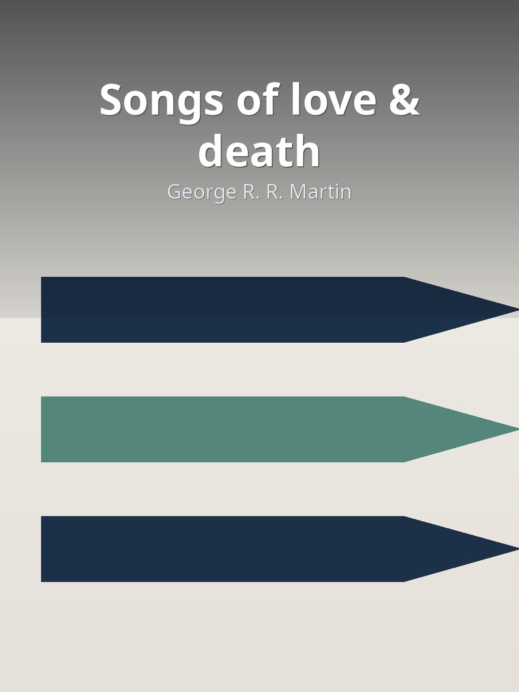 Songs of love & death by George R. R. Martin book cover