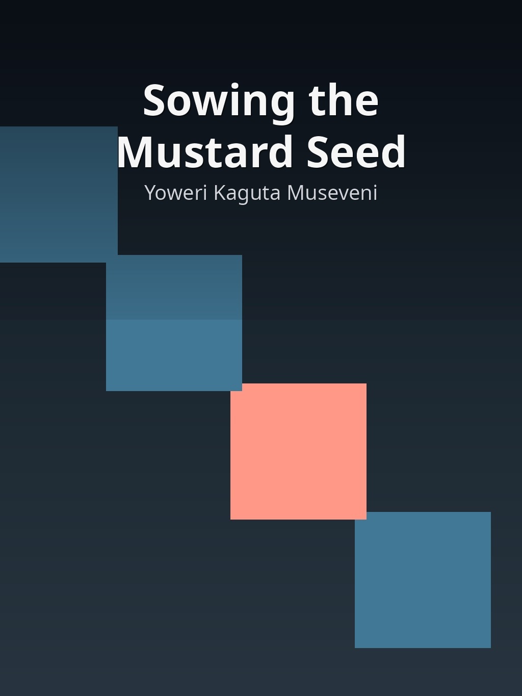 Sowing the Mustard Seed by Yoweri Kaguta Museveni book cover