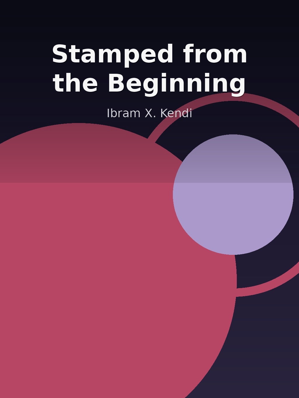Stamped from the Beginning by Ibram X. Kendi book cover