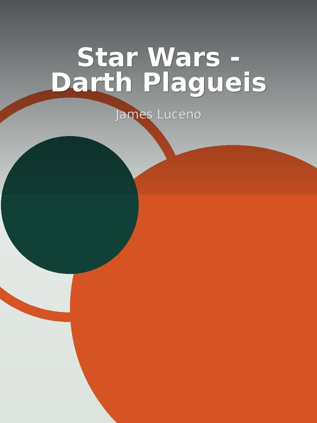Star Wars - Darth Plagueis by James Luceno book cover