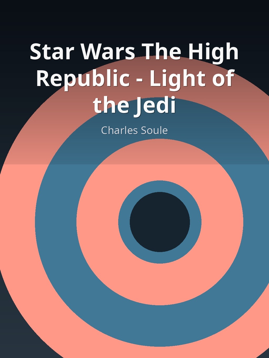 Star Wars The High Republic - Light of the Jedi by Charles Soule book cover