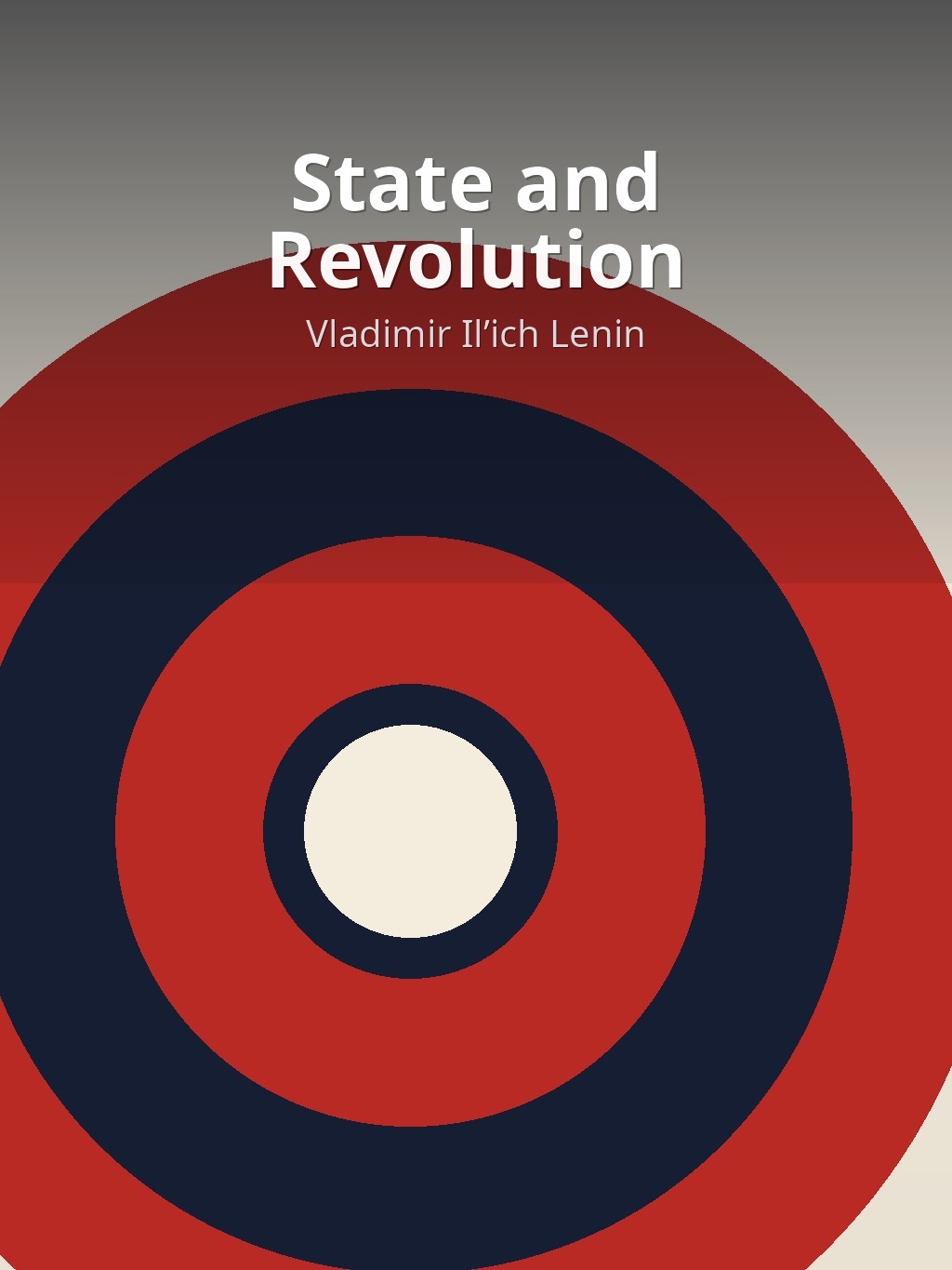 State and Revolution by Vladimir Il’ich Lenin book cover