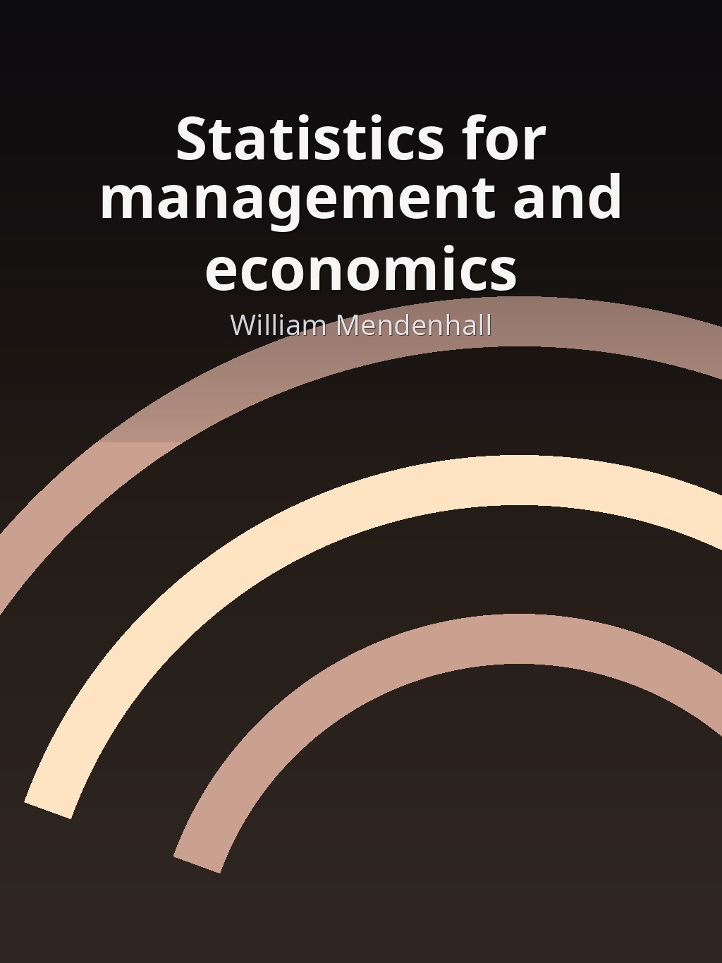 Statistics for management and economics by William Mendenhall book cover