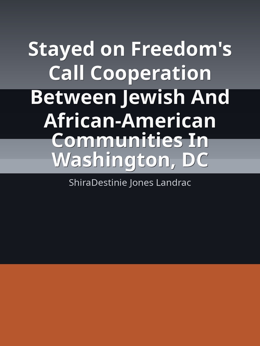 Stayed on Freedom's Call Cooperation Between Jewish And African-American Communities In Washington, DC by ShiraDestinie Jones Landrac book cover