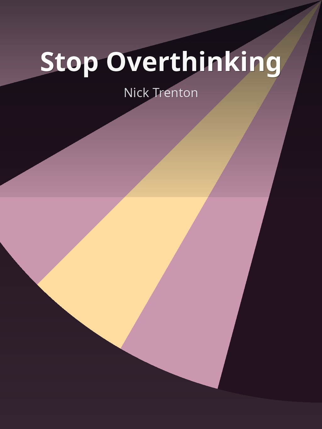 Stop Overthinking by Nick Trenton book cover