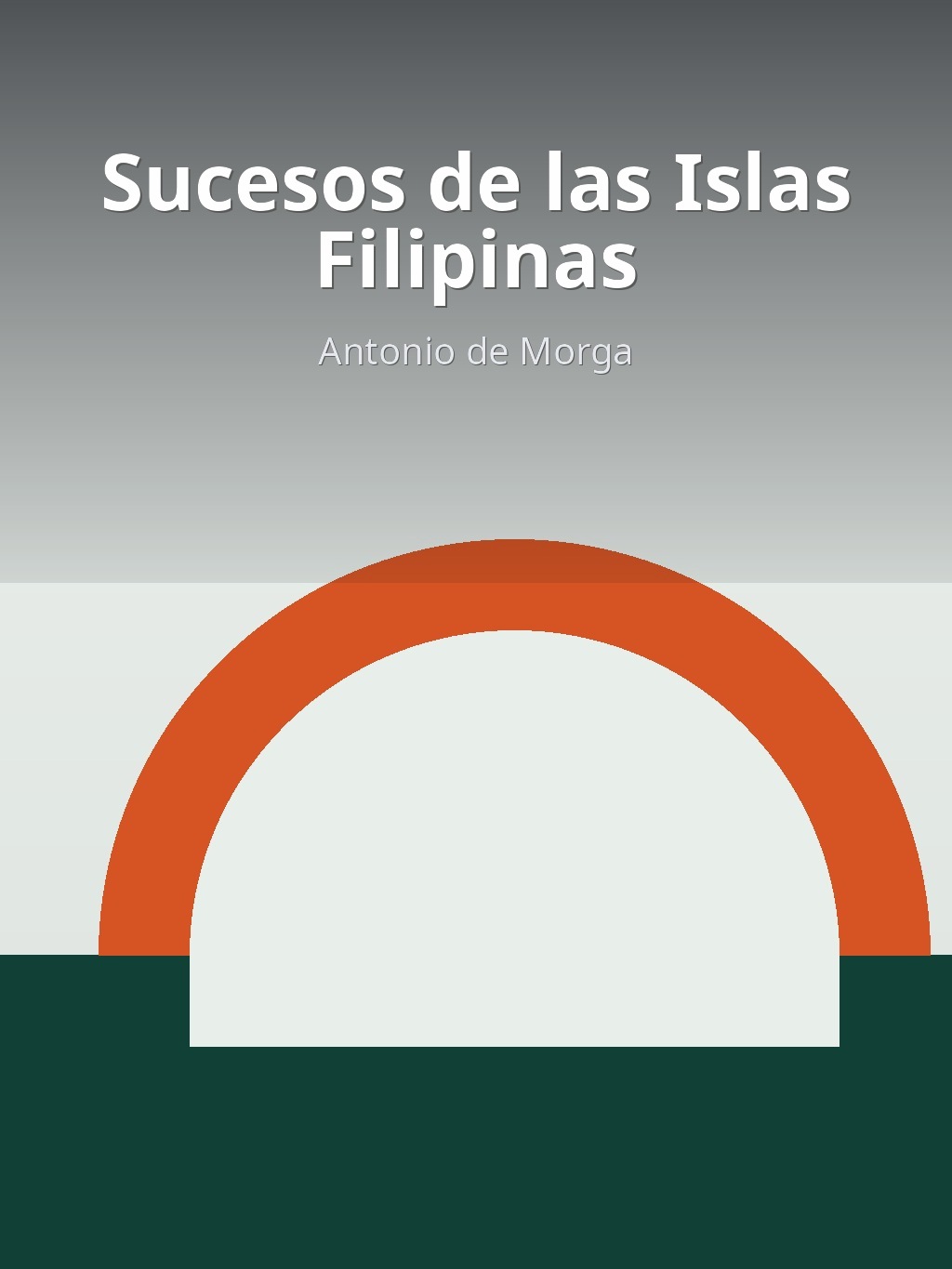 Sucesos de las Islas Filipinas by Antonio de Morga book cover