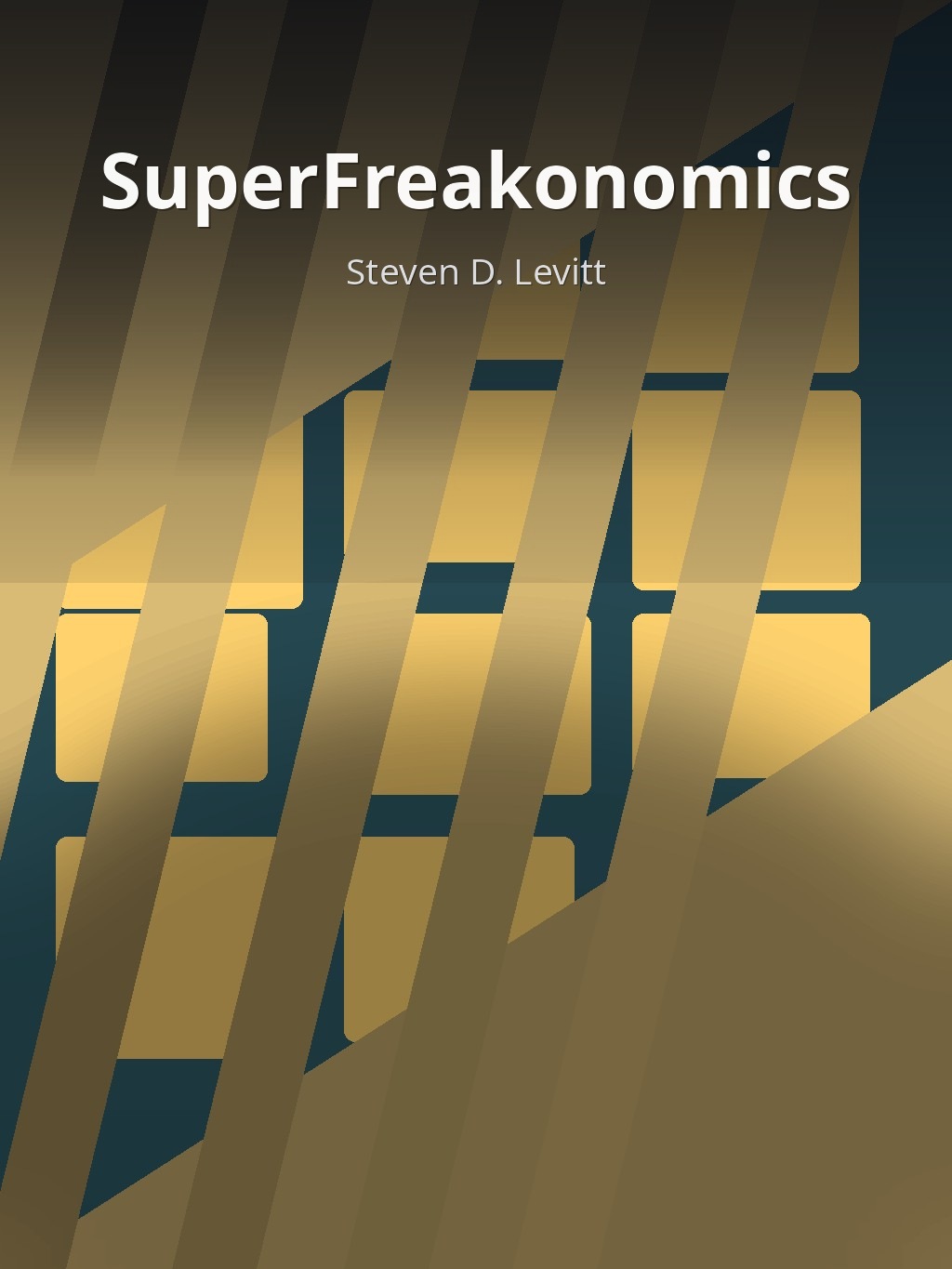 SuperFreakonomics by Steven D. Levitt book cover