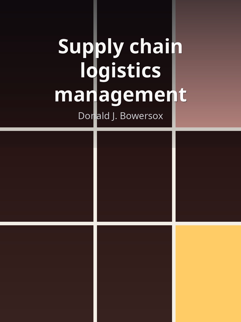 Supply chain logistics management by Donald J. Bowersox book cover