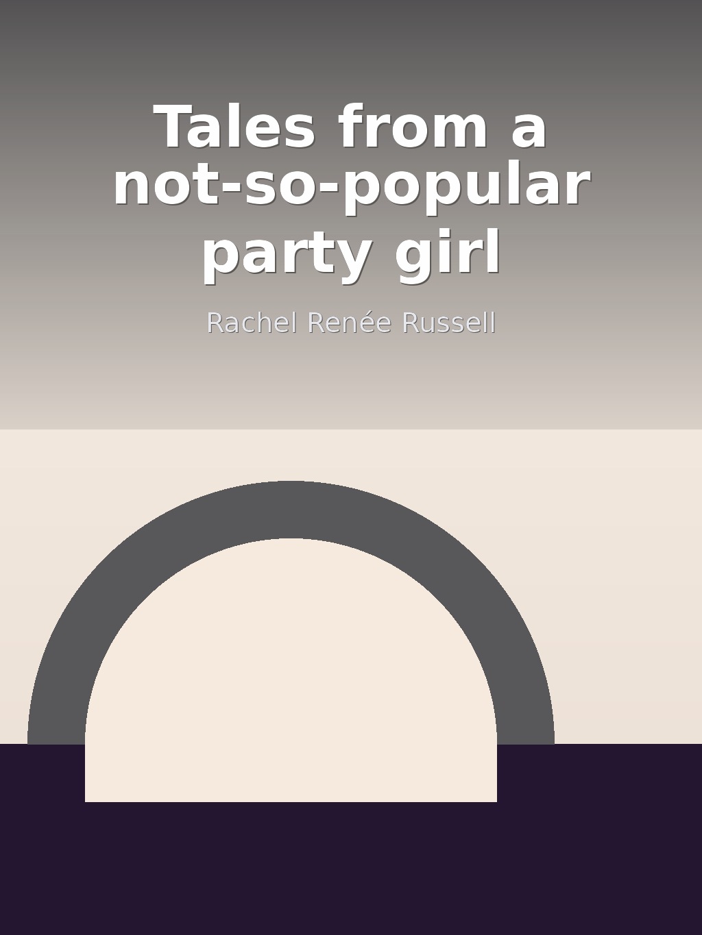 Tales from a not-so-popular party girl by Rachel Renée Russell book cover
