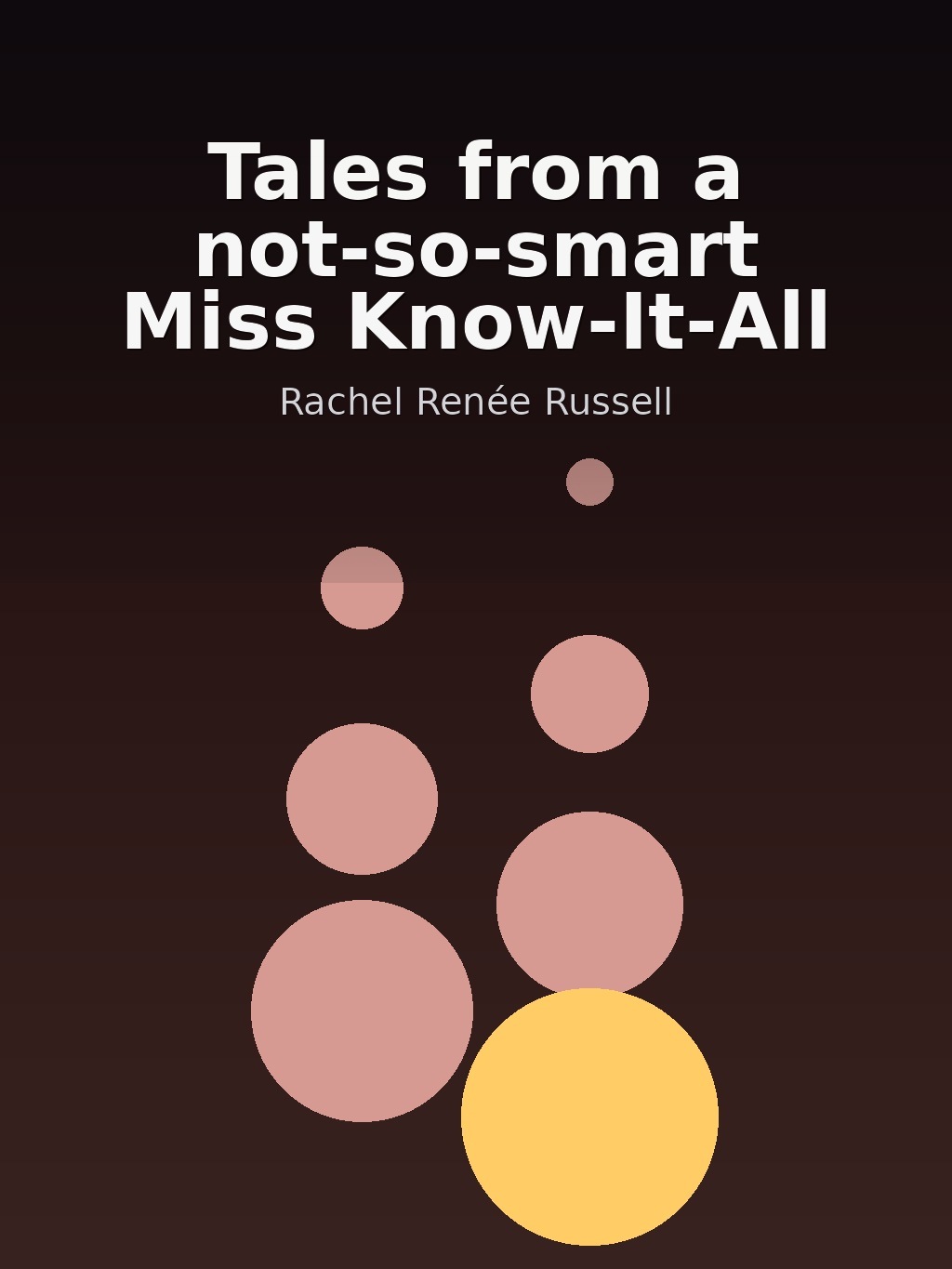 Tales from a not-so-smart Miss Know-It-All by Rachel Renée Russell book cover