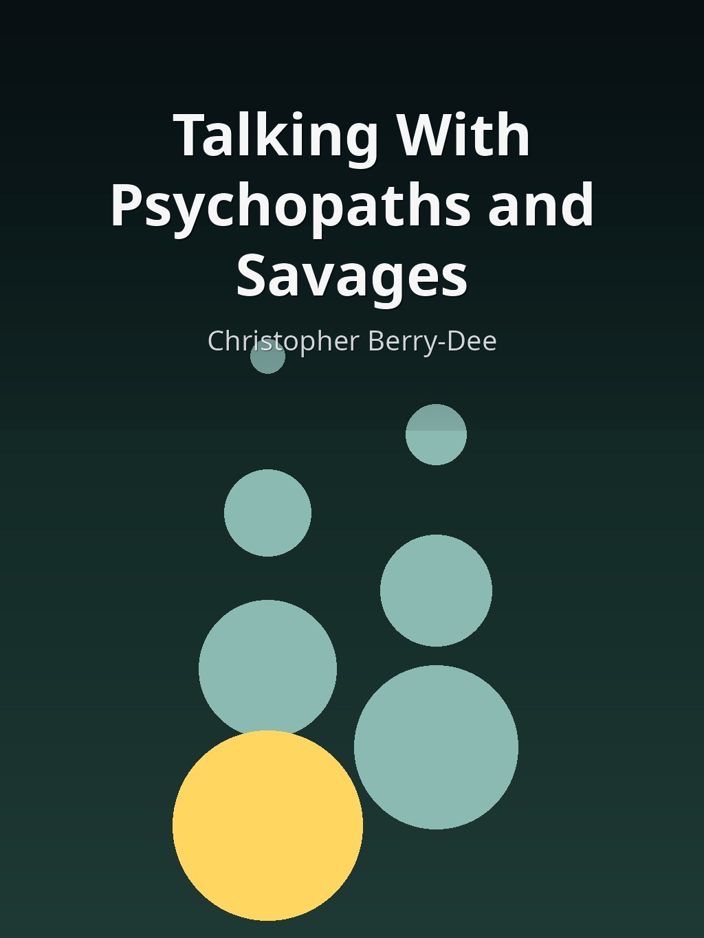 Talking With Psychopaths and Savages by Christopher Berry-Dee book cover