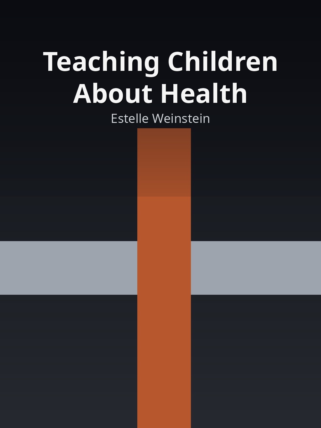 Teaching Children About Health by Estelle Weinstein book cover