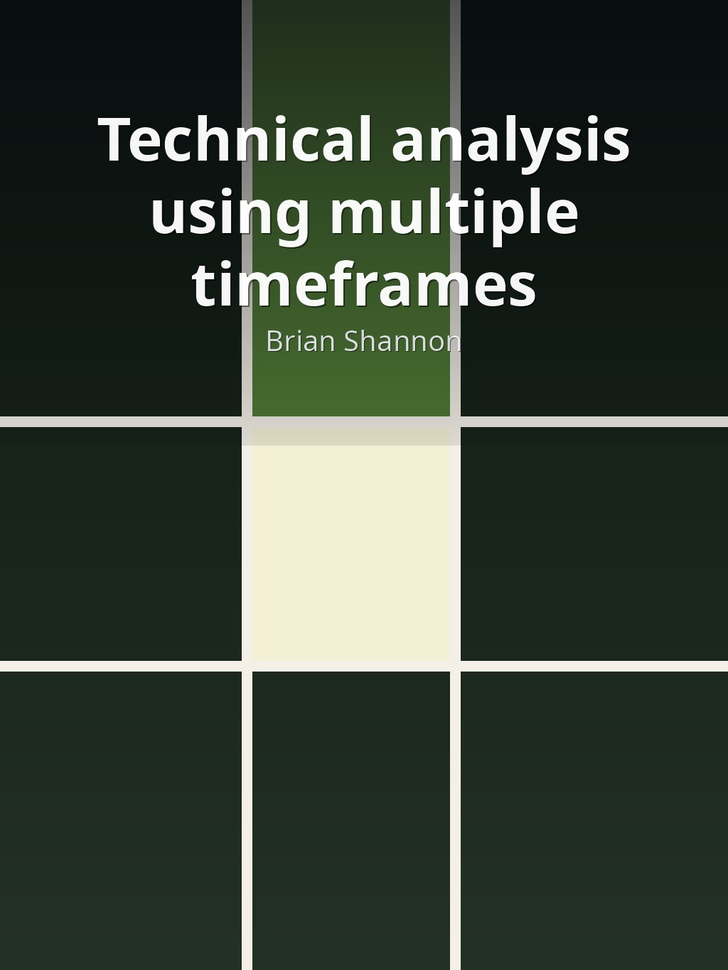 Technical analysis using multiple timeframes by Brian Shannon book cover
