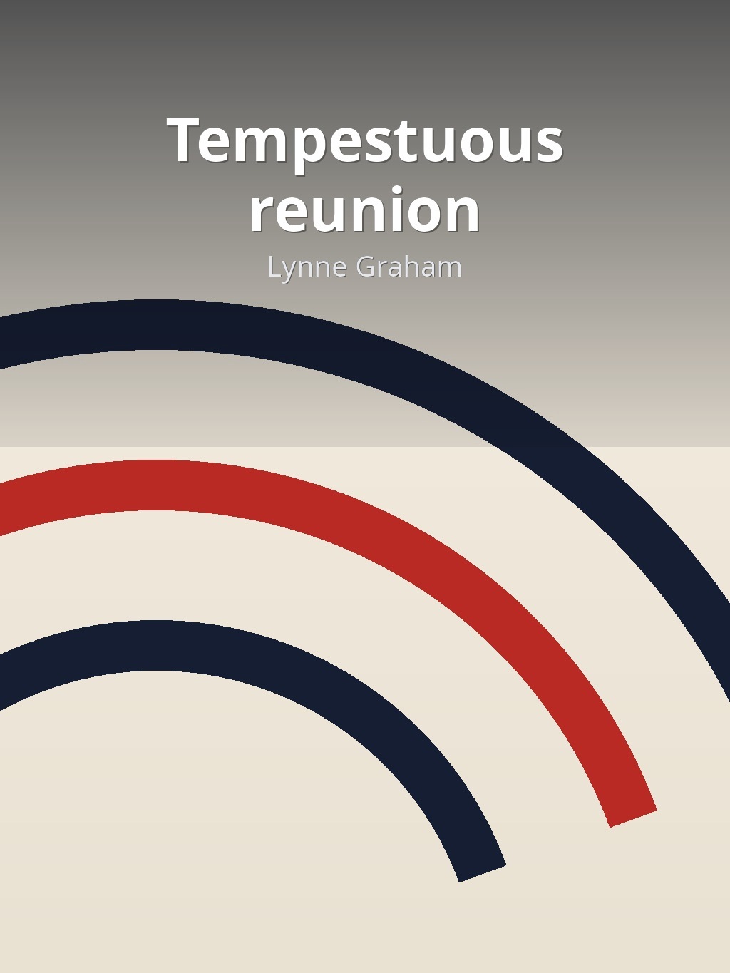 Tempestuous reunion by Lynne Graham book cover